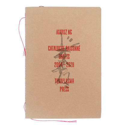 Ikaroz Catalogue Raisonné Drafts 2004-2026
